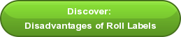 Discover:  Disadvantages of Roll Labels